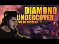 DIAMOND UNDERCOVER - FAIL SAU SUCCES?