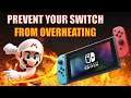 Here’s A Quick And Easy Guide To Help Prevent Your Nintendo Switch From Overheating