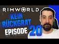 Kein Rückgrat | Episode 20 | Rimworld Let's Play | Royalty DLC | Gameplay Deutsch