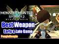 Monster Hunter Stories 2 | Best Weapon | Early Game | Late Game | PvE