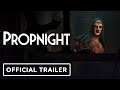Propnight - Official Reveal Trailer