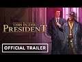 This Is the President - Official Musical Trailer