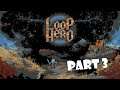 BEAT THE LICH ON OUR THIRD RUN! | Let's play Loop hero | Part 3