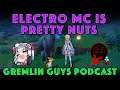 Electro MC is Pretty Nuts: Gremlin Guys Podcast | Jinjinx and Tuner | Genshin Impact Math