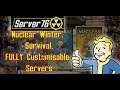 Fallout 76 SURVIVAL, NUCLEAR WINTER and FULLY customisable servers COMING in Server76.