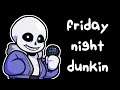 Friday Night Dunkin