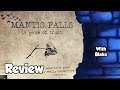 Mantis Falls Review - with Blake