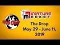 Miniature Market "the Drop" May 29 to June 11, 2019