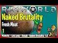 Fresh meat | Rimworld Rough Naked Brutality |  Day 1 Ep 1 | Let's play Gameplay