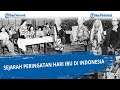 Sejarah Peringatan Hari Ibu di Indonesia
