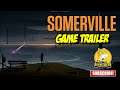 SOMERVILLE (2022) | GAME TRAILER