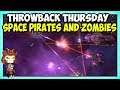 SPACE PIRATES AND ZOMBIES | Action Based Top Down Space Combat Game  | Throwback Thursday