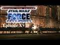 STAR WARS: THE FORCE UNLEASHED FR Le Jedi Valmar Ep 17 Raxus Prime (Empire) (partie 2/3)