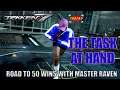 THE TASK AT HAND | Tekken 7 Road to 50 Wins ft. Master Raven Part 4