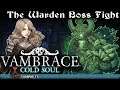 Vambrace: Cold Soul The Warden Boss Fight
