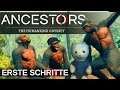 ANCESTORS ERSTE SCHRITTE Ancestors: The Humankind Odyssey Deutsch German Gameplay #1