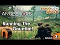 Ancestors The Humankind Odyssey RUNNING THE GAUNTLET! Ep31