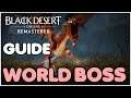 [Black Desert Online] Guide Pemula World Boss !