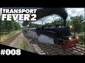 Den Fuhrpark modernisieren - 008 - Transport Fever 2 in 4k
