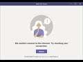 Fix Microsoft Teams Error We Couldn't Connect To The Internet Try Checking Your Connection
