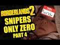 I Will Name My Children After Borderlands | Snipers Only Zero Part 4 | Borderlands 2