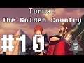 Let's Play Torna: The Golden Country (Blind) Episode 10: Minoth Joins the Party