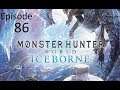Monster Hunter World IceBorne- Let's Play With DarknDemonsion- Part 86