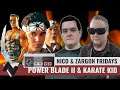 Nico & Zargon Fridays - POWER BLADE II & KARATE KID (ZARGON LOSES IT!)