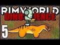 Rimworld: DinoScience #5 - Dinosaur Riding Death Robots
