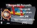 TTBurger Game Review Episode 113 Part 1 Of 3 NBA Jam T.E. ~PlayStation Version~