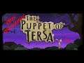 Blu's (P)reviews - The Puppet of Tersa Pt 1