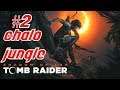 CHALO JUNGLE || Shadow of the Tomb Raider HINDI GAMEPLAY #2