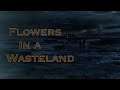 Flowers In a Wasteland | TRON