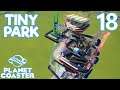Planet Coaster TINY PARK - Part 18 - NEXT LAYER