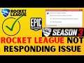 Rocket League not Responding issue Fixed | How to Fix Rocket League Not Opening fix epic games