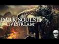 Dark Souls 3 | #3 | Viewer Requested | LIVESTREAM