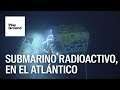 Encuentran submarino radioactivo en el fondo del Atlántico