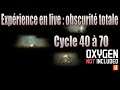 Expérience en Live : obscurité totale - cycle 40 à 70 (mod Darkness) (13h30-15h30)