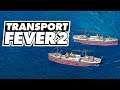 Filling the same ship with food and fuel, no issues... Transport Fever 2 (Part 2)