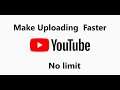 How do you speed up YouTube uploads