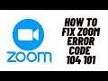 How to Fix Zoom "unknown Error Occurred, Please join this Meeting from your browser"-Error 104 101