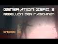 KRAUCHELN & UTTERN · GENERATION ZERO 3 🤖 Episode 35