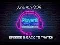 Player2PartyChat Episode 8: Back to Twitch