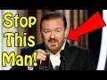 RICKY GERVAIS Must Be STOPPED!!!
