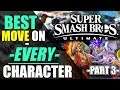 The BEST MOVE for EVERY CHARACTER | Part 3 - Super Smash Bros. Ultimate