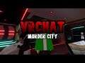 VRChat - Murder City Trailer #2 | EVERYONE ELSE'S VRCHAT VIDEOS CAN SUCK MY BALLS