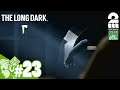 #23【サバイバル】おついちの「The Long Dark シーズン2」【EP3】
