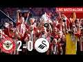 BEES ARE GOING UP! - BRENTFORD 2-0 SWANSEA | PLAY-OFF FINAL LIVE WATCHALONG!
