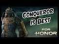 CONQUEROR IS BEST - FOR HONOR