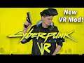 Cyberpunk 2077 - The new VR-Mod! 6-DOF, Geometry 3D, for free!